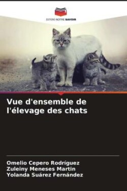 Vue d'ensemble de l'élevage des chats