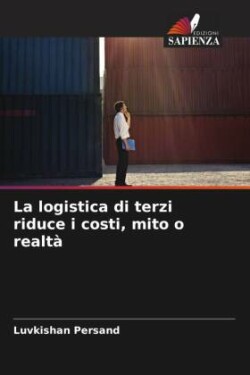 logistica di terzi riduce i costi, mito o realtà