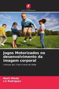 Jogos Motorizados no desenvolvimento da imagem corporal