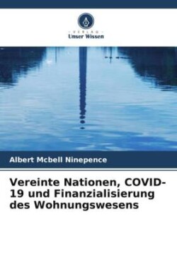 Vereinte Nationen, COVID-19 und Finanzialisierung des Wohnungswesens