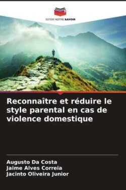 Reconnaître et réduire le style parental en cas de violence domestique