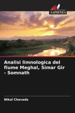 Analisi limnologica del fiume Meghal, Simar Gir - Somnath