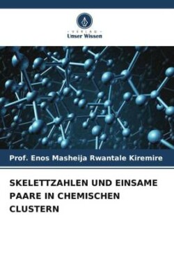 Skelettzahlen Und Einsame Paare in Chemischen Clustern