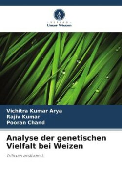 Analyse der genetischen Vielfalt bei Weizen