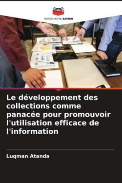 développement des collections comme panacée pour promouvoir l'utilisation efficace de l'information