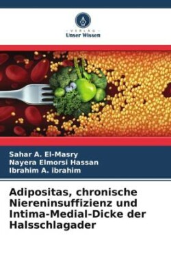 Adipositas, chronische Niereninsuffizienz und Intima-Medial-Dicke der Halsschlagader