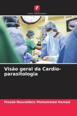 Visão geral da Cardio-parasitologia