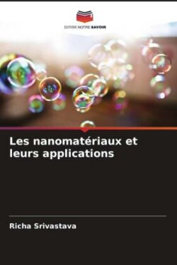 Les nanomatériaux et leurs applications