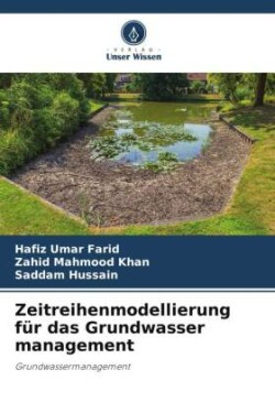 Zeitreihenmodellierung für das Grundwasser management