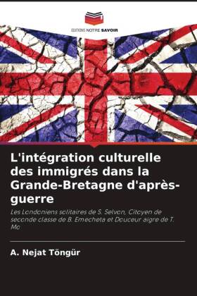 L'intégration culturelle des immigrés dans la Grande-Bretagne d'après-guerre