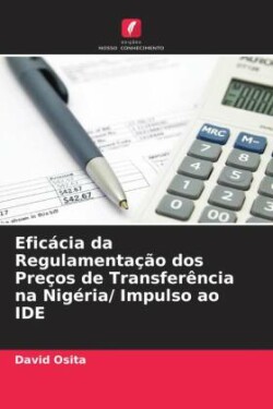 Eficácia da Regulamentação dos Preços de Transferência na Nigéria/ Impulso ao IDE