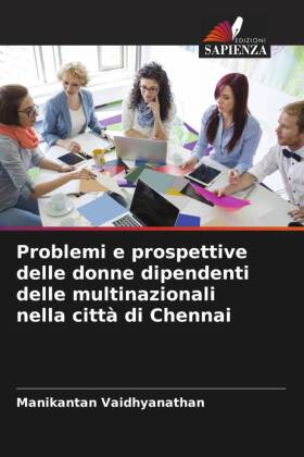 Problemi e prospettive delle donne dipendenti delle multinazionali nella città di Chennai