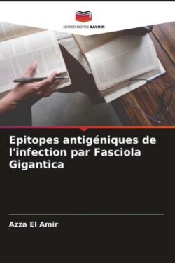 Epitopes antigéniques de l'infection par Fasciola Gigantica