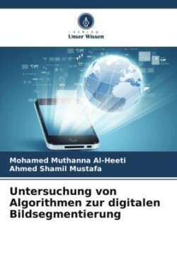 Untersuchung von Algorithmen zur digitalen Bildsegmentierung