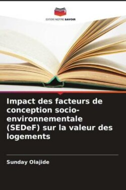 Impact des facteurs de conception socio-environnementale (SEDeF) sur la valeur des logements