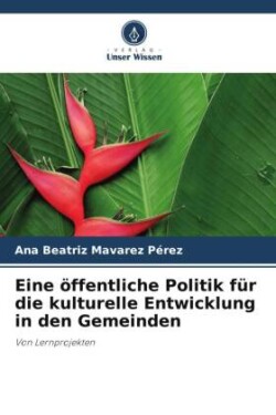 Eine öffentliche Politik für die kulturelle Entwicklung in den Gemeinden