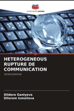 Heterogeneous Rupture de Communication