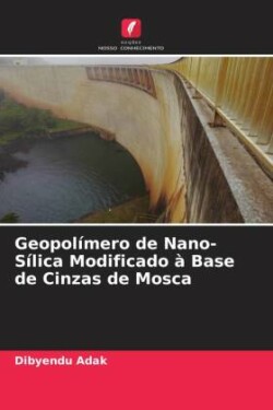 Geopolímero de Nano-Sílica Modificado à Base de Cinzas de Mosca