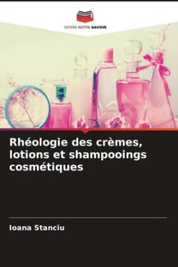Rhéologie des crèmes, lotions et shampooings cosmétiques