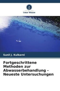 Fortgeschrittene Methoden zur Abwasserbehandlung - Neueste Untersuchungen