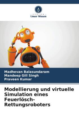 Modellierung und virtuelle Simulation eines Feuerlösch-Rettungsroboters