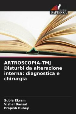 ARTROSCOPIA-TMJ Disturbi da alterazione interna