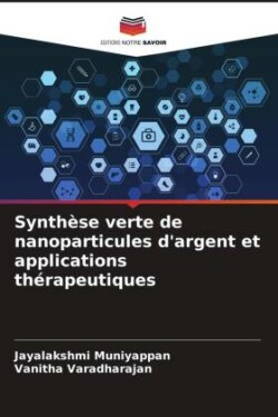 Synthèse verte de nanoparticules d'argent et applications thérapeutiques