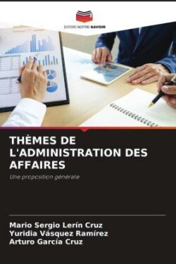 THÈMES DE L'ADMINISTRATION DES AFFAIRES