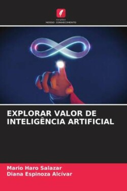 EXPLORAR VALOR DE INTELIGÊNCIA ARTIFICIAL