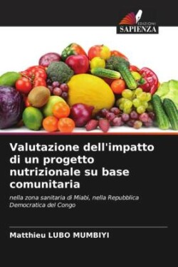 Valutazione dell'impatto di un progetto nutrizionale su base comunitaria