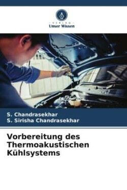 Vorbereitung des Thermoakustischen Kühlsystems