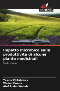 Impatto microbico sulla produttività di alcune piante medicinali