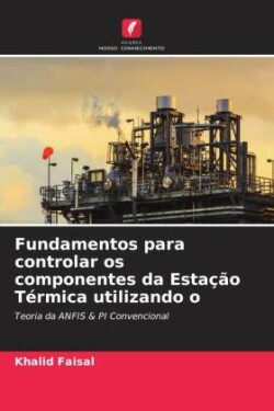 Fundamentos para controlar os componentes da Estação Térmica utilizando o