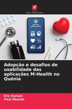 Adopção e desafios de usabilidade das aplicações M-Health no Quénia