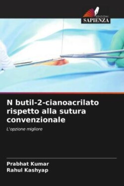 N butil-2-cianoacrilato rispetto alla sutura convenzionale