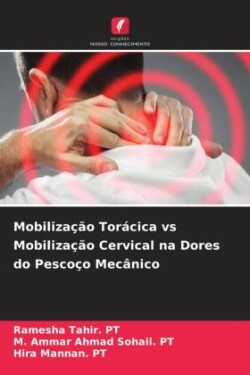 Mobilização Torácica vs Mobilização Cervical na Dores do Pescoço Mecânico