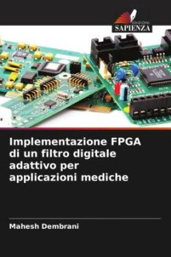 Implementazione FPGA di un filtro digitale adattivo per applicazioni mediche