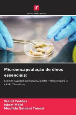 Microencapsulação de óleos essenciais