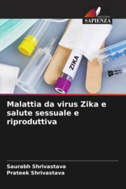 Malattia da virus Zika e salute sessuale e riproduttiva