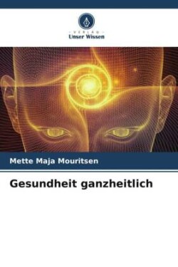 Gesundheit ganzheitlich