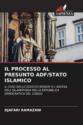 IL PROCESSO AL PRESUNTO ADF/STATO ISLAMICO