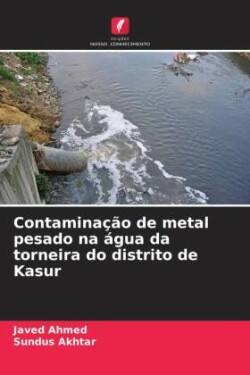 Contaminação de metal pesado na água da torneira do distrito de Kasur