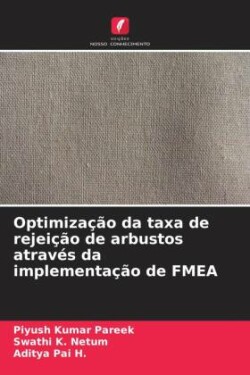 Optimização da taxa de rejeição de arbustos através da implementação de FMEA