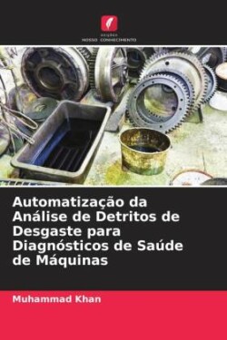 Automatização da Análise de Detritos de Desgaste para Diagnósticos de Saúde de Máquinas