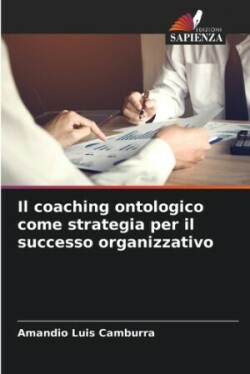 coaching ontologico come strategia per il successo organizzativo