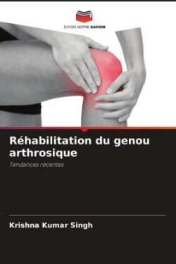 Réhabilitation du genou arthrosique