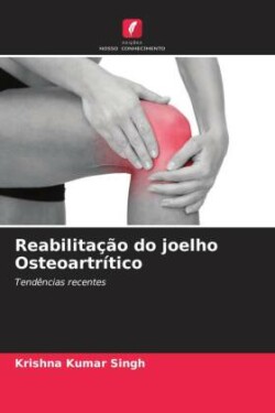 Reabilitação do joelho Osteoartrítico