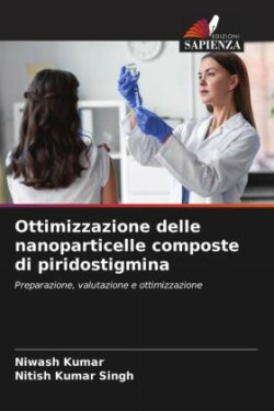 Ottimizzazione delle nanoparticelle composte di piridostigmina