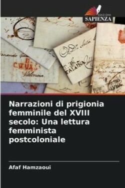 Narrazioni di prigionia femminile del XVIII secolo