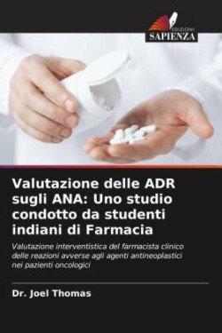 Valutazione delle ADR sugli ANA: Uno studio condotto da studenti indiani di Farmacia